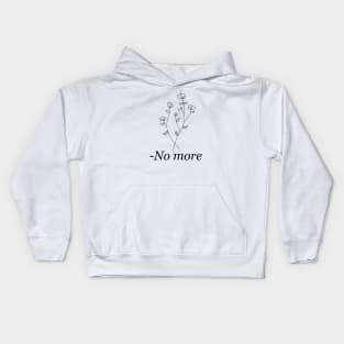 No more Kids Hoodie